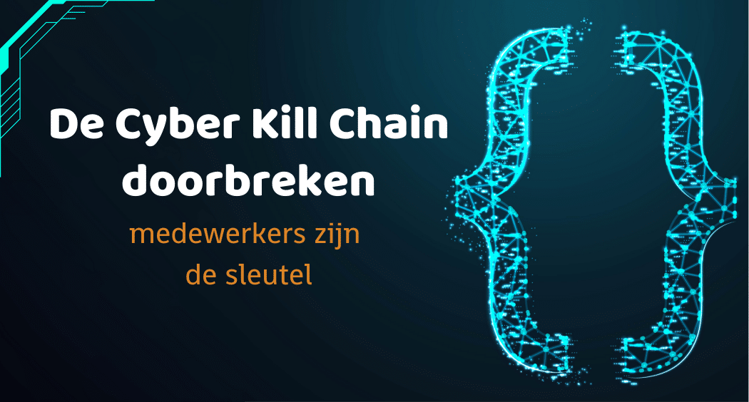 Digitale illustratie met daarop de tekst: de Cyber Kill Chain doorbreken medewerkers zijn de sleutel