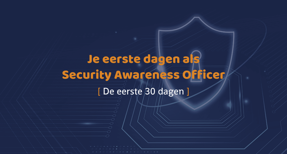 Digitale illustratie van een schild met een sleutelgat en de tekst: Je eerste dagen als Security Awareness Officer - De eerste 30 dagen