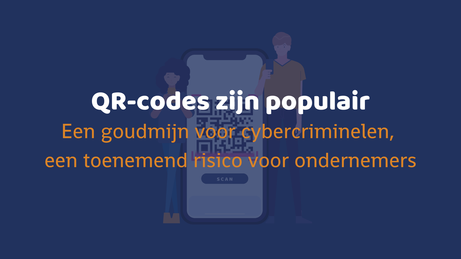 QR-codes zijn populair. Een goudmijn voor cyberciminelen, een toennemend risico voor ondernemers.